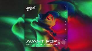 Avant Pop Vocals & Sounds | Royalty Free Vocal Samples