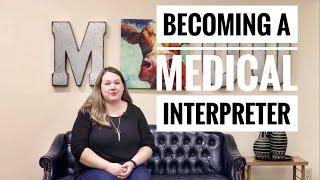 Becoming a Medical Interpreter | This is my story