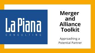 Merger and Alliance Toolkit: Approaching a Potential Partner