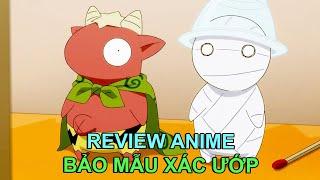 THÚ CƯNG CỦA TÔI LÀ BÉ XÁC ƯỚP | REVIEW PHIM ANIME HAY