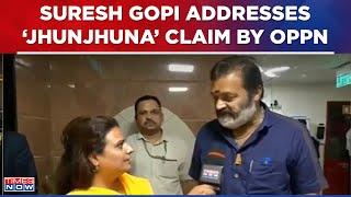 BJP's First Lok Sabha MP From Kerala, Suresh Gopi Exclusive, Addresses 'Jhunjhuna' Claim By Oppn