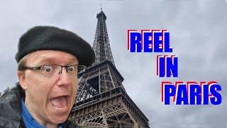 Reel in Paris - A Travel Guide