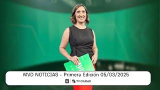 MVD Noticias Primera Edición - 05/03/2025