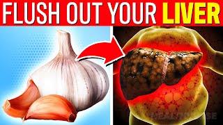 FLUSH Out Your Liver From TOXINS With These 10 SUPER Foods!