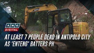 At least 7 people dead in Antipolo City as 'Enteng' batters PH | ANC