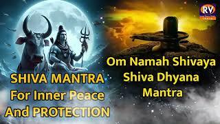 Shiva Mantra For Inner Peace And Protection | Om Namah Shivaya 108 Times Shiva Dhyana Mantra