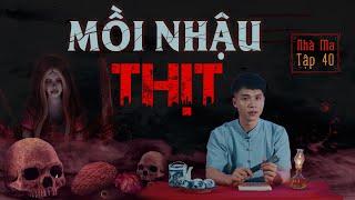 NHÀ MA TẬP 40 | MỒI NHẬU THỊT ...  CHUYỆN MA KINH DỊ - MC DUY THUẬN KỂ HÃI LẮM