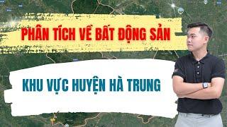 Phân tích về bất động sản khu vực huyện Hà Trung Thanh Hoá 2024 Mới Nhất