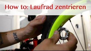 Techtalk - How to - Laufrad zentrieren