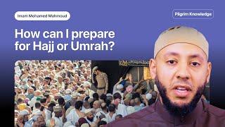 How Can I Prepare for Hajj or Umrah?