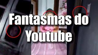 Fantasmas Do Youtube