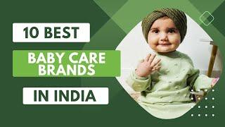 Best Baby care brands in India/ best skin care products for babies/ Which product to use for kids