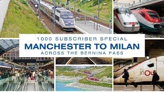 Special 1k Sub Video - Manchester to Milano via Bernina Pass