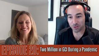 The Aaron Novello Podcast Episode 20: Two Million in GCI During a Pandemic