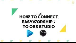 HOW TO CONNECT EASYWORSHIP 7 TO OBS STUDIO 2024 | EbenMedia #obs #2024 #easyworship #tutorial #viral