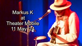 Markus K LIVE at Theater Mobile