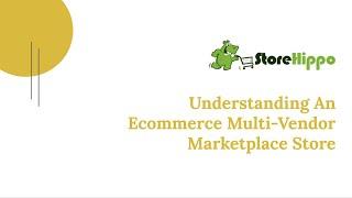 Understanding An Ecommerce Multi-Vendor Marketplace Store