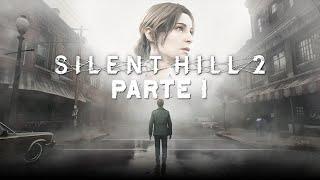 Silent Hill 2 Remake (2024) - Parte 1 - Gameplay - Español - Walkthrough