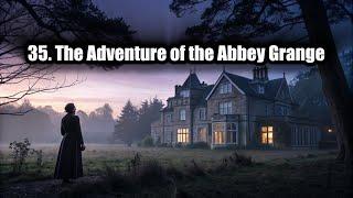 Chapter 35 - The Abbey Grange - The Return of Sherlock Holmes (1905)