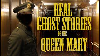 The REAL Ghost Stories of the RMS Queen Mary