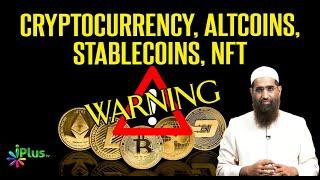 Cryptocurrency, Altcoins, Stablecoins, NFT By Zaid Patel iPlus TV Tarakki