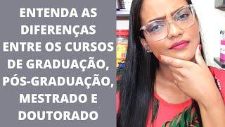 DIFERENÇAS ENTRE GRADUAÇÃO, PÓS-GRADUAÇÃO, MESTRADO E DOUTORADO | NATÁLIA DE JESUS