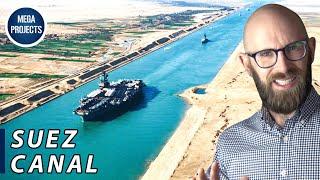 The Suez Canal: The Desert Ditch Ferrying 1 Billion Tons of Goods Every Year (When It's Not Blocked)