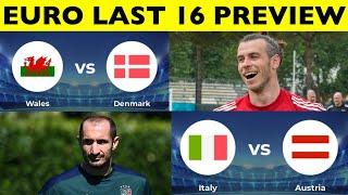 Euro Last 16 preview | Italy vs Austria | Wales vs Denmark