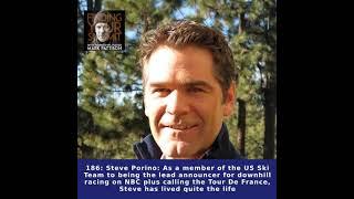 Steve Porino: As a member of the US Ski Team to being the lead announcer for downhill racing on...