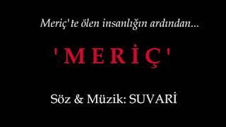 'MERİÇ' l Süvari Öztürk (2019)