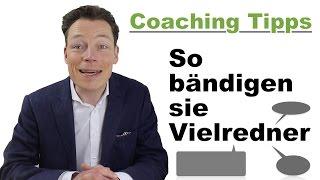 Coaching-Methoden, Coaching-Tools: So bändigen Sie Vielredner! // von Coaching-Ausbilder M. Wehrle