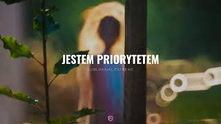 Jestem priorytetem  (Subliminal Extreme)