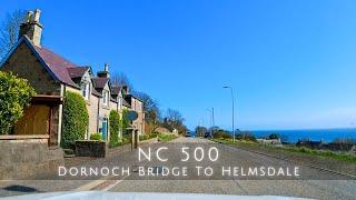 Driving the NC500 Dornoch Bridge to Helmsdale 4K