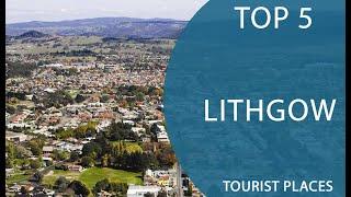 Top 5 Best Tourist Places to Visit in Lithgow, New South Wales | Australia - English