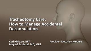 Tracheotomy Care: How to Manage Accidental Decannulation