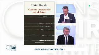 Haïm Korsia - Fin de vie : va-t-on trop loin ? #cdanslair l'invité 28.05.2024
