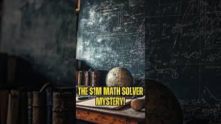 The $1M Math Solver Mystery #mathmystery #groundbreakingdiscovery #viralshorts