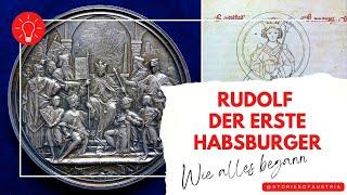 Wie alles begann: Rudolf von Habsburg