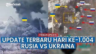 HARI KE-1.004 KONFLIK Rusia vs Ukraina, Pasukan Rusia Masuki Benteng Ukraina di Utara Ravnopol