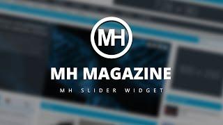 Video Tutorial: MH Slider Widget (MH Magazine - v3.2.1)