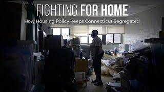 Fighting for Home: How Housing Policy Keeps Connecticut Segregated