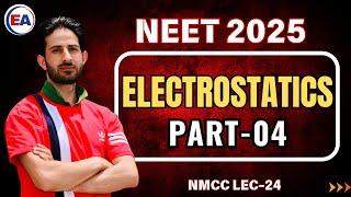 Electrostatics Part-4 || NEET-2025 || NMCC || PHYSICS || Lec-24 || SHAHNAWAZ SIR || Emerge Academy