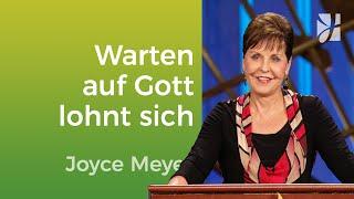 Geduld: Lass dich auf Gottes Zeitplan ein – Joyce Meyer – Mit Jesus den Alltag meistern