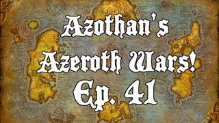 Azeroth Wars! Ep. 41 - Size Doesn't Matter