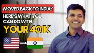 Moving to India? BEST Options for 401k Funds  | NRI | R2I