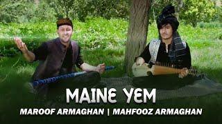 Mahfuz Armaghan & Maroof Armaghan New Duet | Maine Yem | Official Music Video 2023