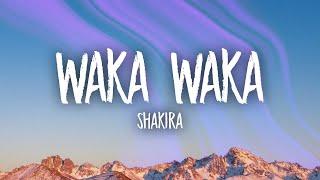 Shakira - Waka Waka (Lyrics)