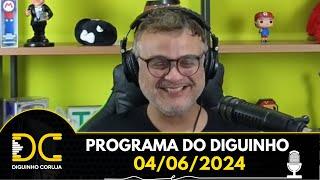 Programa do Diguinho - 04/06/2024