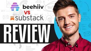 Beehiiv Vs Substack (2024) Which Is Better For Newsletters?