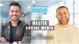 How to Master Social Media w/ Brock Johnson